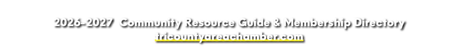 2026 2027 Community Resource Guide & Membership Directory tricountyareachamber.com