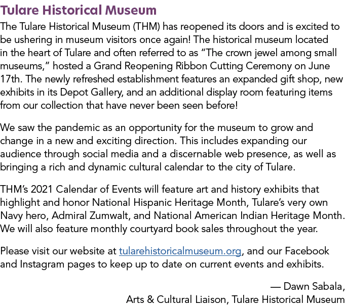 Tulare Historical Museum The Tulare Historical Museum (THM) has reopened its doors and is excited to be ushering in m   