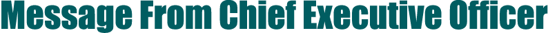Message From Chief Executive Officer
