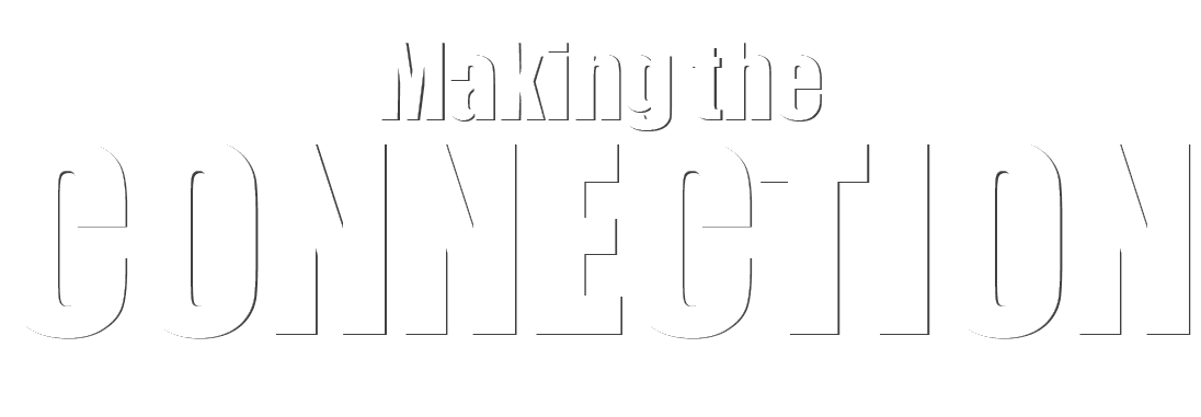 Making the CONNECTION