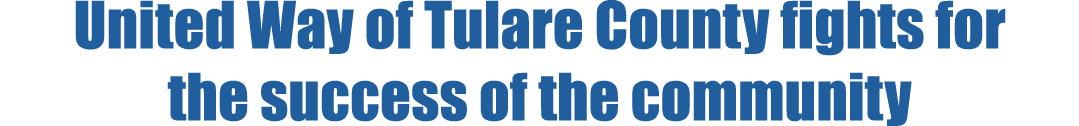 United Way of Tulare County fights for the success of the community