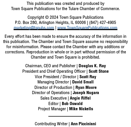 This publication was created and produced by Town Square Publications for the Tulare Chamber of Commerce. Copyright ©...