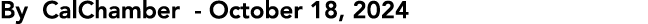 By CalChamber October 18, 2024