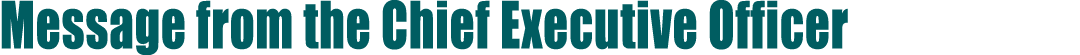 Message from the Chief Executive Officer