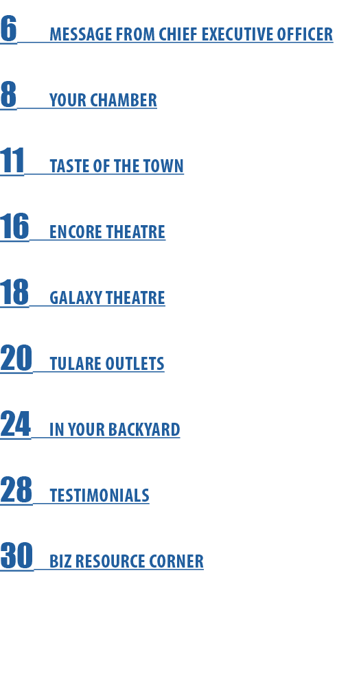 6 Message from Chief Executive Officer 8 Your Chamber 11 Taste of the Town 16 Encore Theatre 18 Galaxy Theatre 20 Tul   