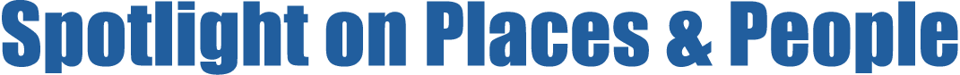 Spotlight on Places & People