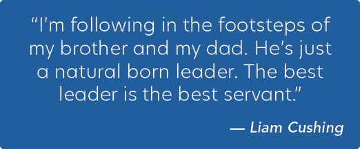 “I’m following in the footsteps of my brother and my dad. He’s just a natural born leader. The best leader is the bes...