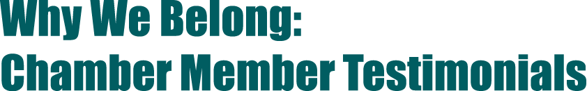Why We Belong: Chamber Member Testimonials