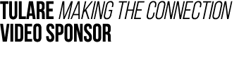 TULARE MAKING THE CONNECTION VIDEO SPONSOR