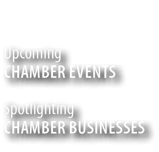  Upcoming Chamber Events Spotlighting Chamber Businesses
