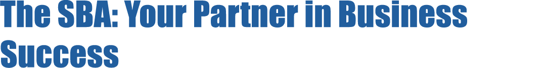 The SBA: Your Partner in Business Success