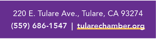 220 E. Tulare Ave., Tulare, CA 93274 (559) 686 1547 | tularechamber.org