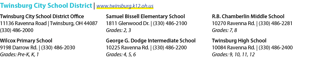 Twinsburg City School District | www.twinsburg.k12.oh.us Twinsburg City School District Office 11136 Ravenna Road | T...