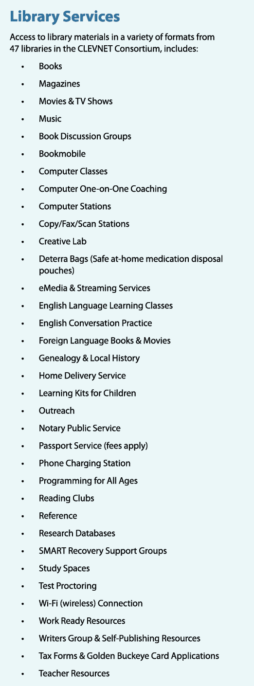 Library Services Access to library materials in a variety of formats from 47 libraries in the CLEVNET Consortium, inc...