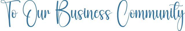 To Our Business Community