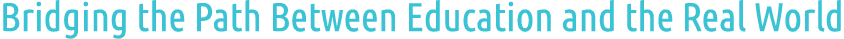 Bridging the Path Between Education and the Real World