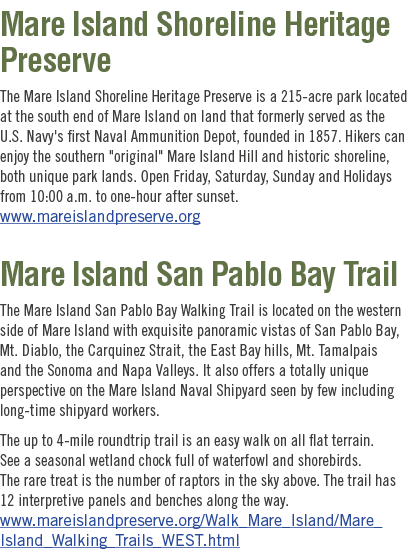 Mare Island Shoreline Heritage Preserve The Mare Island Shoreline Heritage Preserve is a 215-acre park located at the   