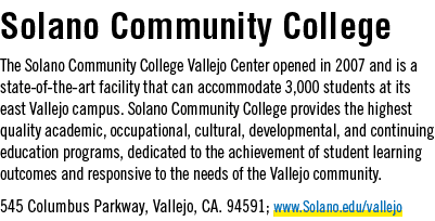 Solano Community College The Solano Community College Vallejo Center opened in 2007 and is a state of the art facilit...