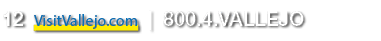 12 VisitVallejo.com | 800.4.VALLEJO