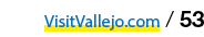 VisitVallejo.com / 53