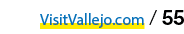 VisitVallejo.com / 55