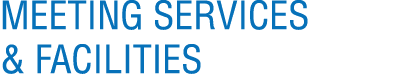 Meeting Services & Facilities