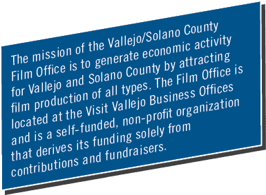 The mission of the Vallejo/Solano County Film Office is to generate economic activity for Vallejo and Solano County b...