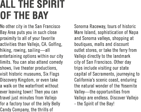 ALL THE SPIRIT OF THE BAY No other city in the San Francisco Bay Area puts you in such close proximity to all of your...