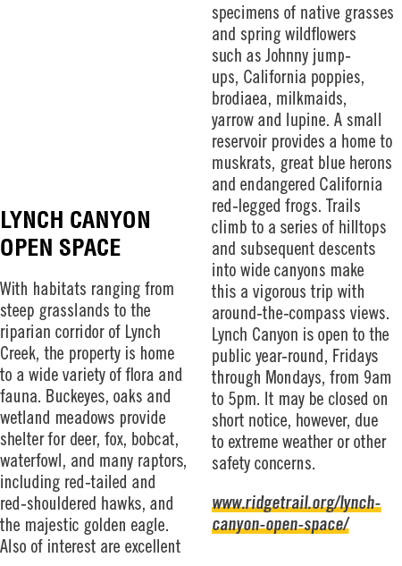 Lynch Canyon Open Space With habitats ranging from steep grasslands to the riparian corridor of Lynch Creek, the prop...