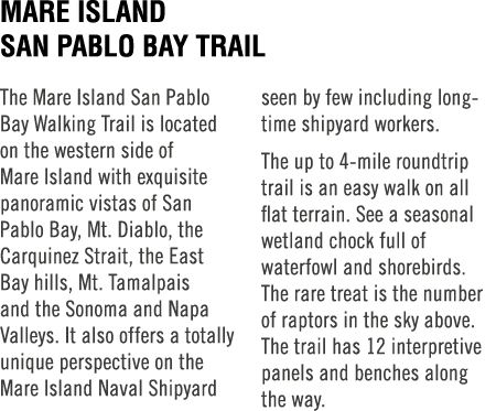 Mare Island San Pablo Bay Trail The Mare Island San Pablo Bay Walking Trail is located on the western side of Mare Is...