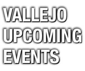 Vallejo Upcoming Events
