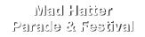 Mad Hatter Parade & Festival