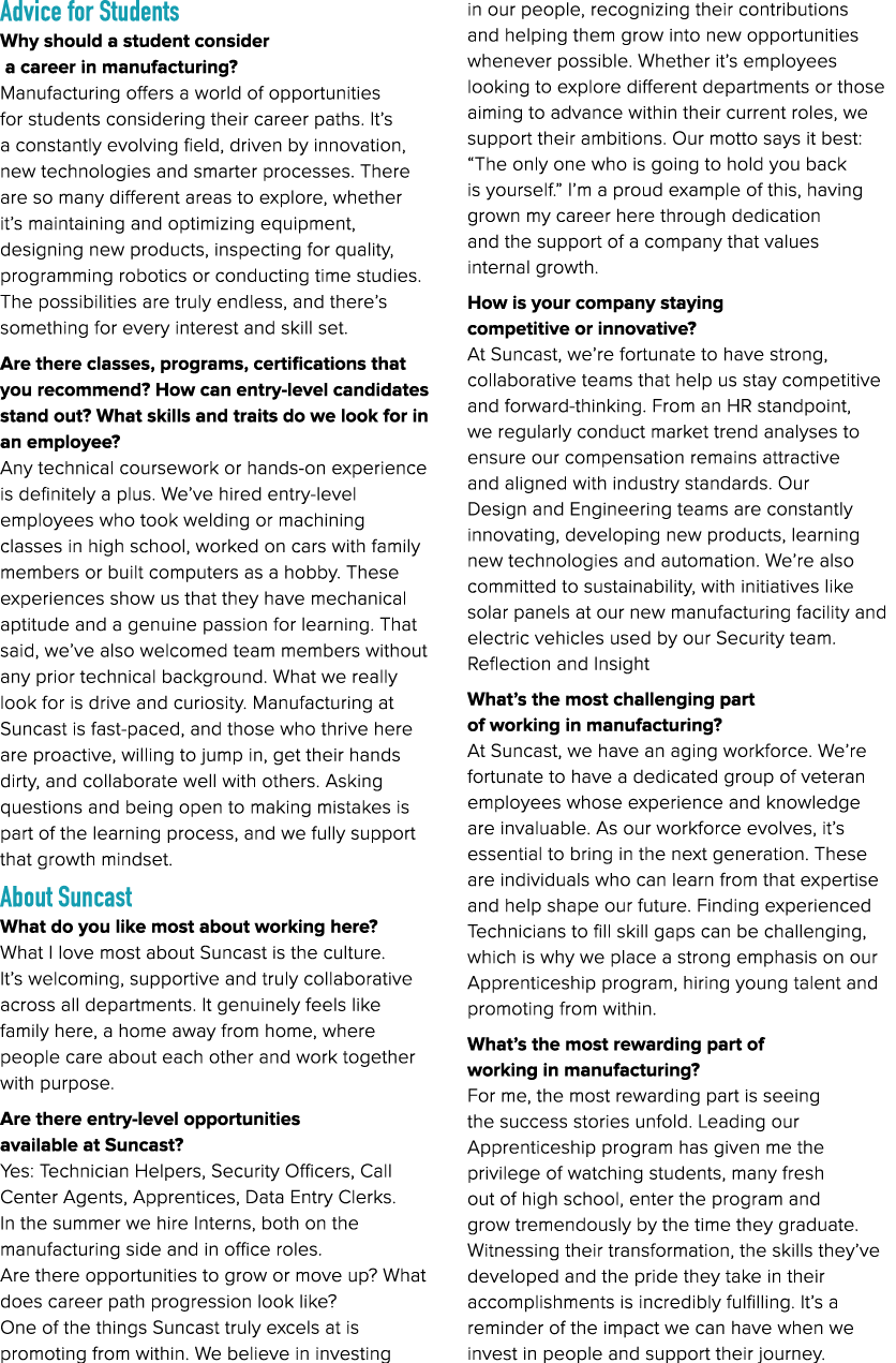 Advice for Students Why should a student consider a career in manufacturing? Manufacturing offers a world of opportun...