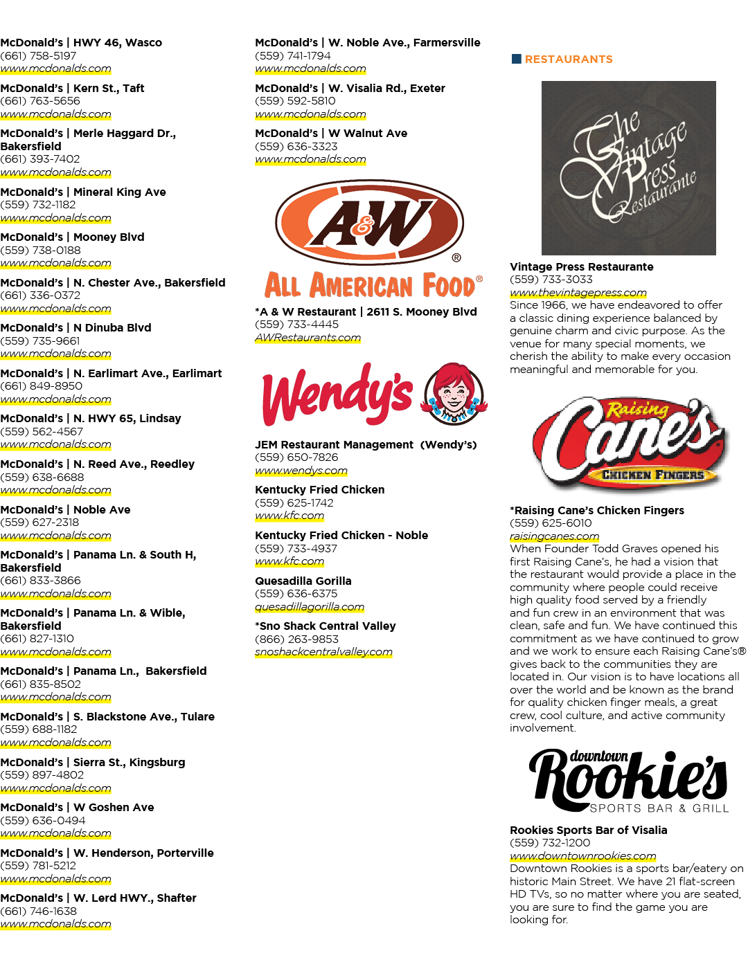 McDonald’s | HWY 46, Wasco (661) 758 5197 www.mcdonalds.com McDonald’s | Kern St., Taft (661) 763 5656 www.mcdonalds....