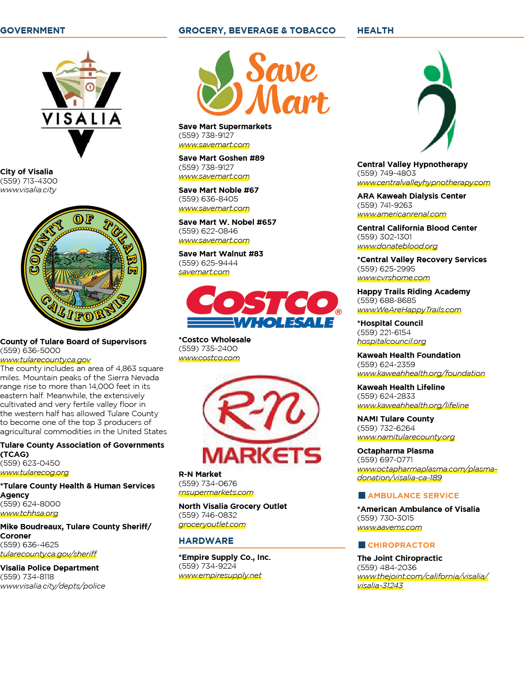 Government City of Visalia￼ (559) 713 4300 www.visalia.city County of Tulare Board of Supervisors￼ (559) 636 5000 www...