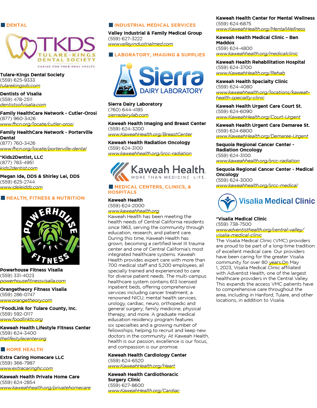 ■ Dental Tulare Kings Dental Society￼ (559) 625 9333 tularekingsds.com Dentists of Visalia (559) 478 2511 dentistsofv...