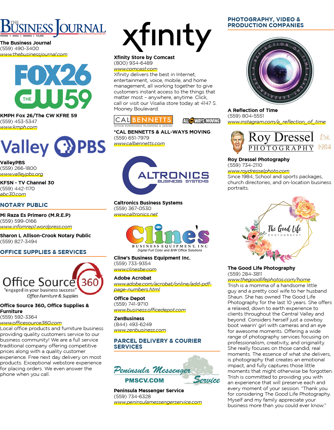 The Business Journal￼ (559) 490 3400 www.thebusinessjournal.com KMPH Fox 26/The CW KFRE 59￼ (559) 453 5347 www.kmph.c...
