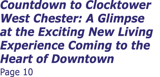 Countdown to Clocktower West Chester: A Glimpse at the Exciting New Living Experience Coming to the Heart of Downtown...