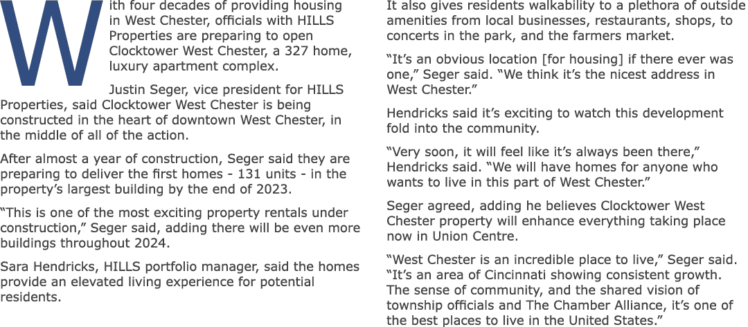 With four decades of providing housing in West Chester, officials with HILLS Properties are preparing to open Clockto...