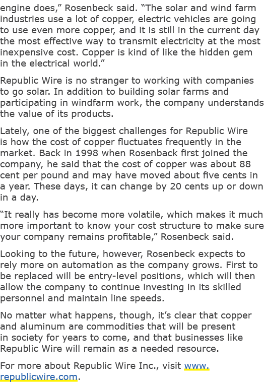 engine does,” Rosenbeck said. “The solar and wind farm industries use a lot of copper, electric vehicles are going to...