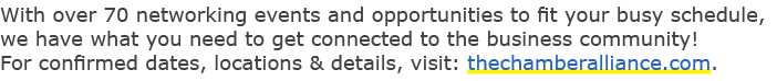 With over 70 networking events and opportunities to fit your busy schedule, we have what you need to get connected to...