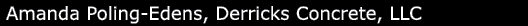 Amanda Poling Edens, Derricks Concrete, LLC