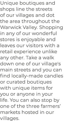 Unique boutiques and shops line the streets of our villages and dot the area throughout the Warwick Valley. Shopping ...