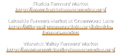 Florida Farmers’ Market https://www.floridafarmersmarket.org/ Lakeside Farmers Market at Greenwood Lake https://villa...