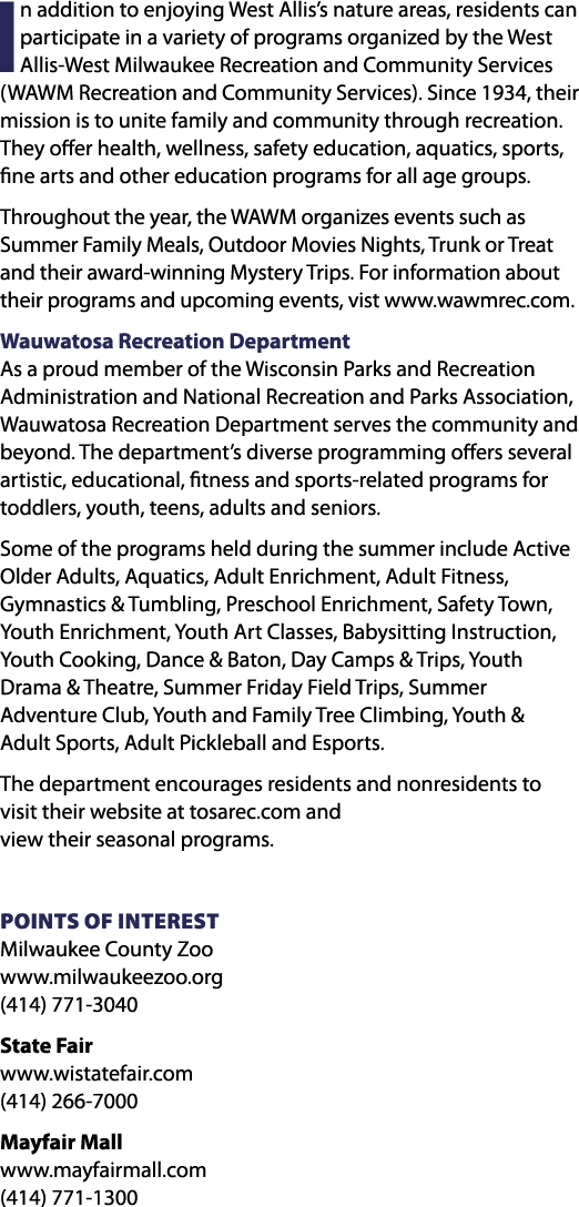 In addition to enjoying West Allis’s nature areas, residents can participate in a variety of programs organized by th...