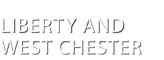 LIBERTY AND WEST CHESTER