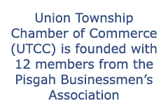 Union Township Chamber of Commerce (UTCC) is founded with 12 members from the Pisgah Businessmen’s Association