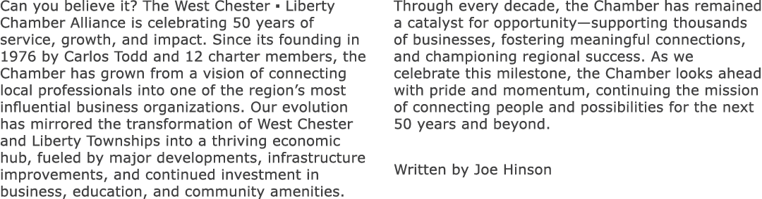 Can you believe it? The West Chester ▪ Liberty Chamber Alliance is celebrating 50 years of service, growth, and impac...