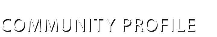 COMMUNITY PROFILE