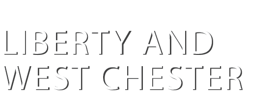 LIBERTY AND WEST CHESTER 